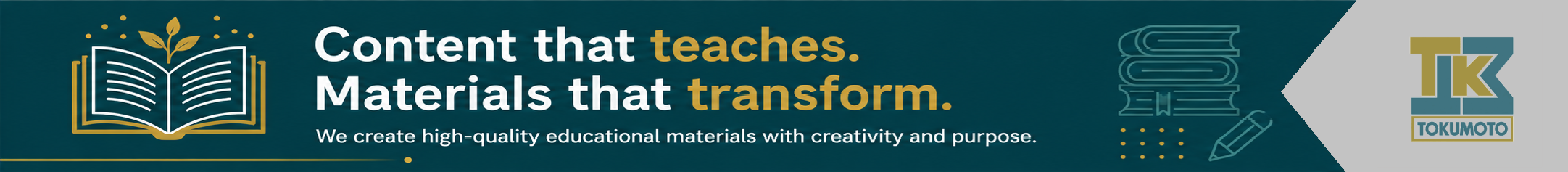 Content that teaches. 
            Material that transform.